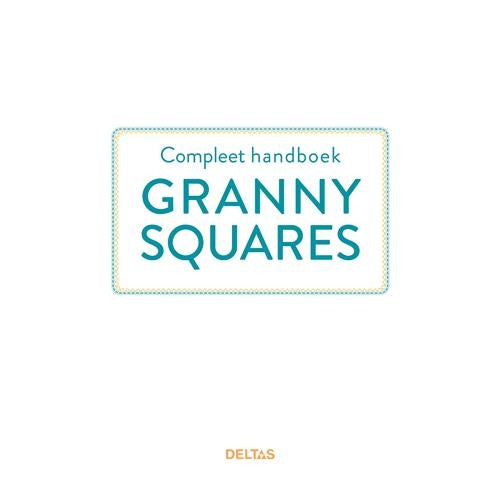 Compleet handboek Granny Squares