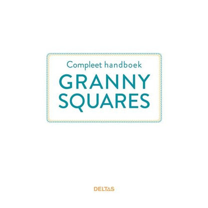 Compleet handboek Granny Squares