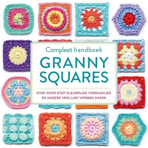 Compleet handboek Granny Squares – ultieme gids voor haken